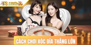 Cách chơi xóc đĩa thắng lớn
