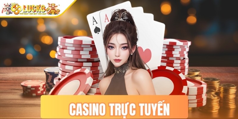 Casino trực tuyến