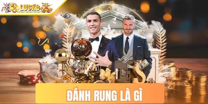 Đánh rung là gì