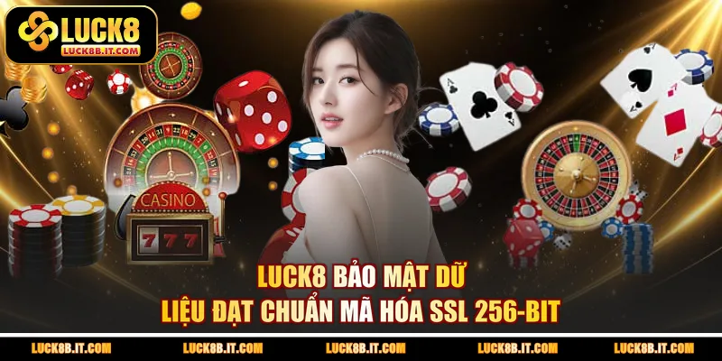 LUCK8 bảo mật dữ liệu đạt chuẩn mã hóa SSL 256-bit